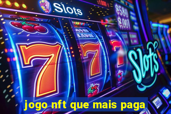 jogo nft que mais paga